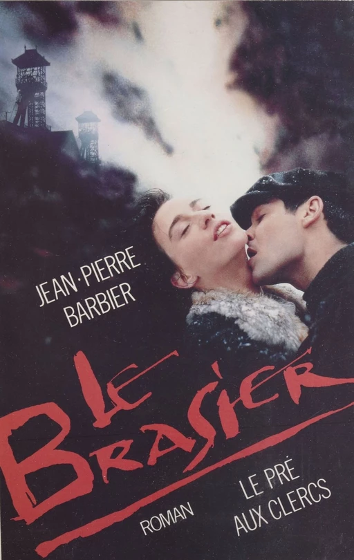 Le Brasier - Jean-Pierre Barbier - FeniXX réédition numérique