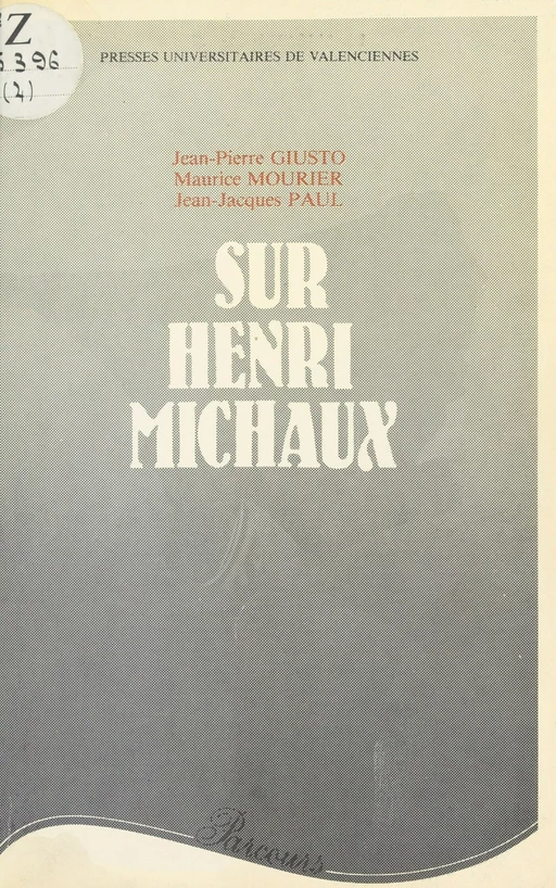 Sur Henri Michaux - Jean-Pierre Giusto, Maurice Mourier, Jean-Jacques Paul - FeniXX réédition numérique