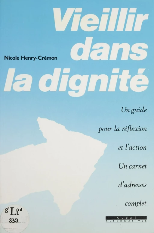 Vieillir dans la dignité - Nicole Henry-Crémon - FeniXX réédition numérique