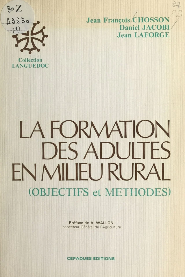 La Formation des adultes en milieu rural : Objectifs et méthodes - Jean-François Chosson, Daniel Jacobi, Jean Laforge - FeniXX réédition numérique