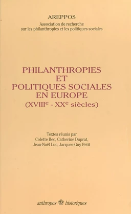 Philanthropies et politiques sociales en Europe (XVIIIe-XXe siècles)