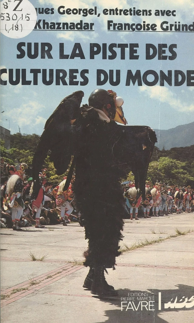 Sur la piste des cultures du monde - Jacques Georgel, Chérif Khaznadar, Françoise GRÜND - FeniXX réédition numérique