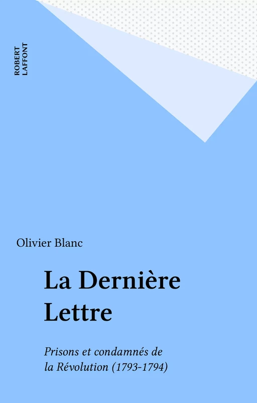 La Dernière Lettre - Olivier Blanc - FeniXX réédition numérique