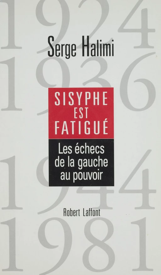 Sisyphe est fatigué - Serge Halimi - FeniXX réédition numérique