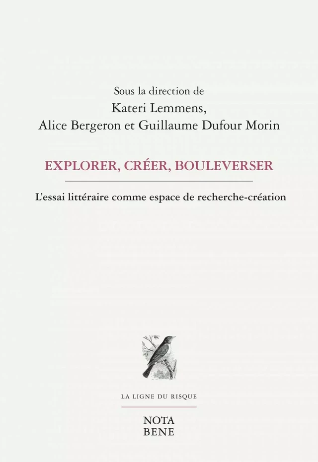 Explorer, créer, bouleverser - Alice Bergeron, Guillaume Dufour Morin - Groupe Nota bene