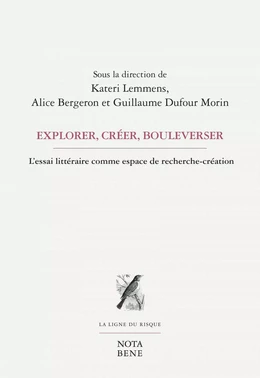 Explorer, créer, bouleverser