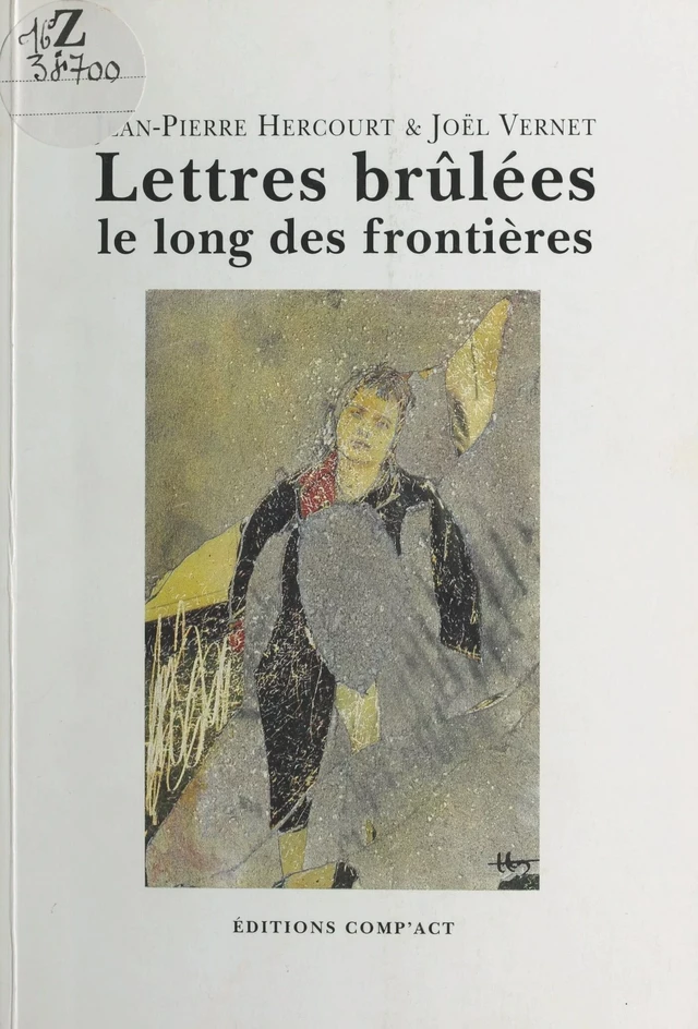 Lettres brûlées le long des frontières - Jean-Pierre Hercourt, Joël Vernet - FeniXX réédition numérique