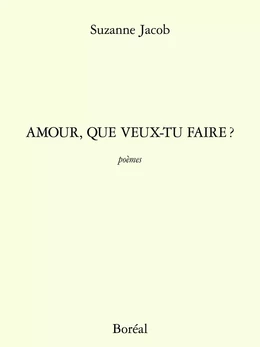 Amour, que veux-tu faire ?