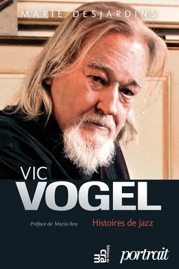 Vic Vogel, histoires de jazz