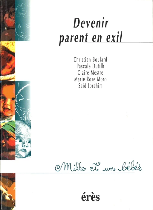 Devenir parent en exil - Christian Boulard, Pascale Dutilh, Claire Mestre - FeniXX réédition numérique