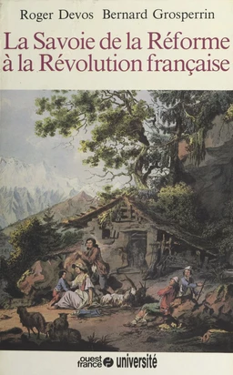 Histoire de la Savoie (3) : La Savoie de la Réforme à la Révolution