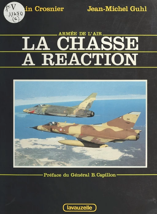 La Chasse à réaction de 1948 à nos jours : Du «Vampire» au «Mirage 2000» - Alain Crosnier, Jean-Michel Guhl - FeniXX réédition numérique