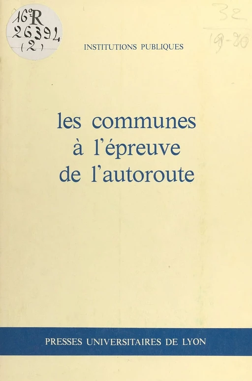 Les Communes à l'épreuve de l'autoroute - Maurice Bernadet - FeniXX réédition numérique