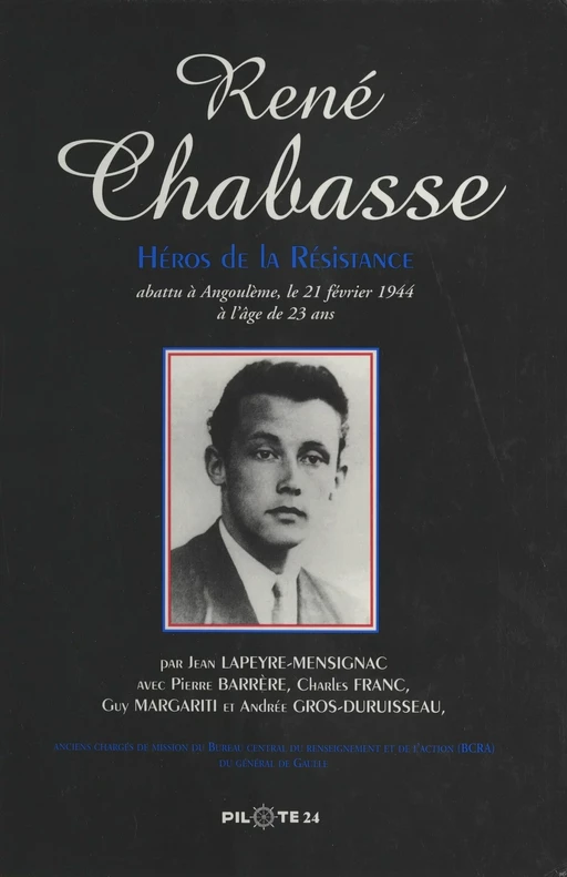 René Chabasse, héros de la Résistance - Jean Lapeyre-Mensignac, Charles Franc - FeniXX réédition numérique