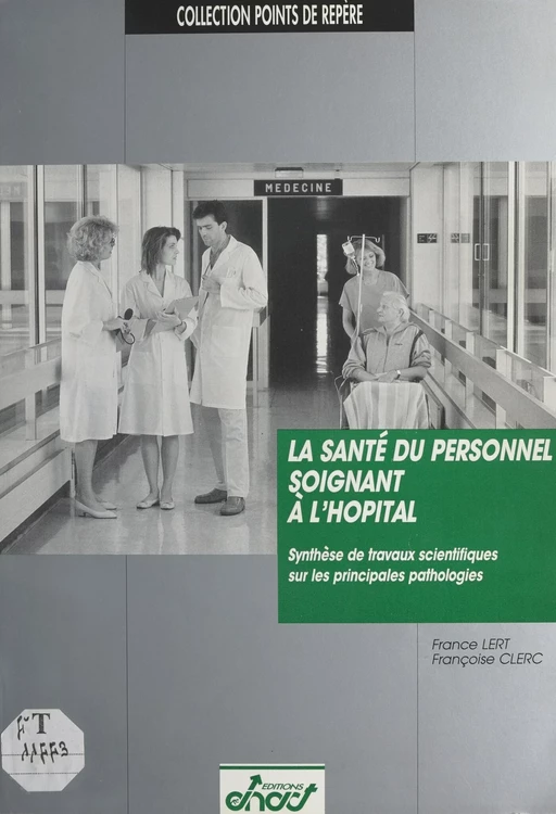 La Santé du personnel soignant à l'hôpital - France Lert, Françoise Clerc - FeniXX réédition numérique