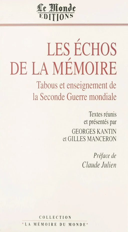 Les Échos de la mémoire : Tabous et enseignements de la Seconde Guerre mondiale - Georges Kantin, Gilles Manceron - FeniXX réédition numérique