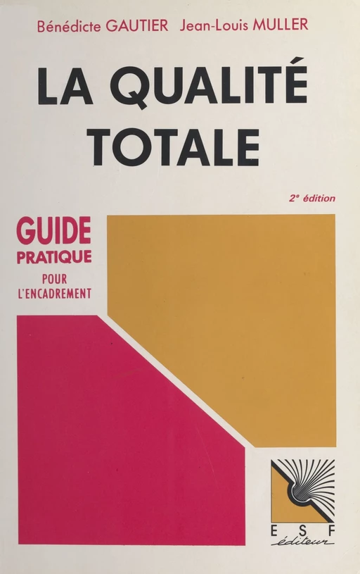 La Qualité totale - Bénédicte Gautier, Jean-Louis Muller - FeniXX réédition numérique