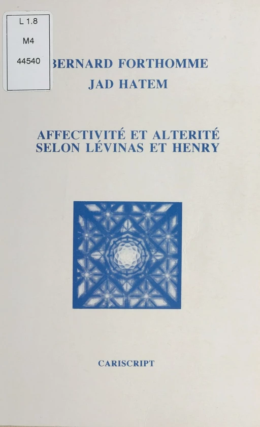 Affectivité et altérité selon Lévinas et Henry - Bernard Forthomme, Jad Hatem - FeniXX réédition numérique