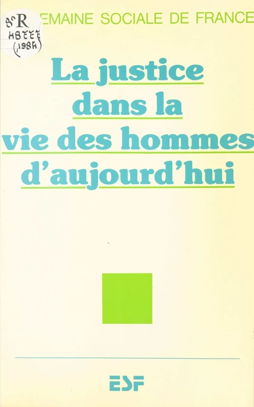 La Justice dans la vie des hommes d'aujourd'hui -  Semaines sociales de France, Georges Hahn - FeniXX réédition numérique