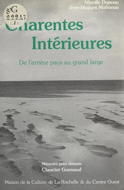 Charentes intérieures : De l'arrière pays au grand large - Jean-Hugues Malineau, Mireille Dupouy - FeniXX réédition numérique