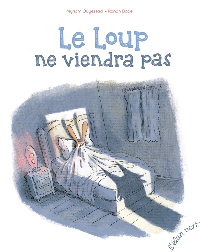 Le loup ne viendra pas - Myriam Ouyessad - L'Elan Vert