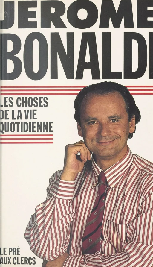 Les Choses de la vie quotidienne - Jérôme Bonaldi, Frédérique Drouin - FeniXX réédition numérique