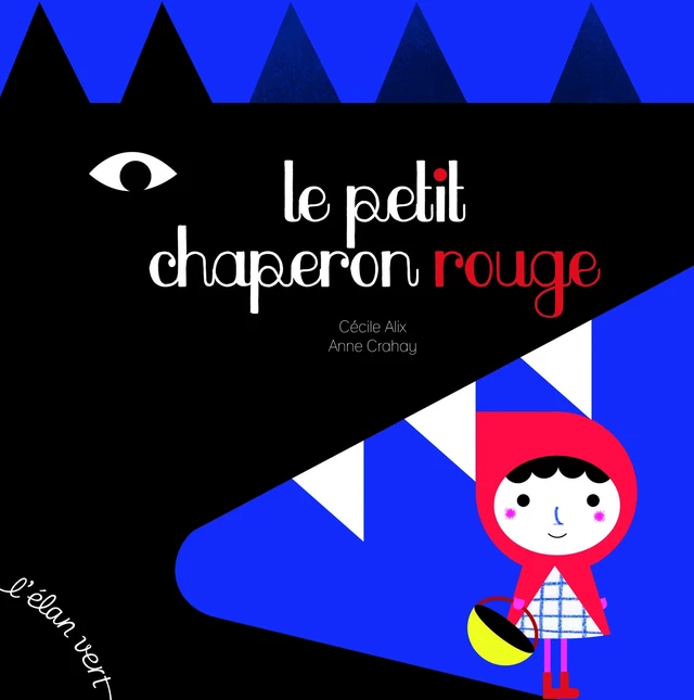 Le petit chaperon rouge - Cécile Alix - L'Elan Vert