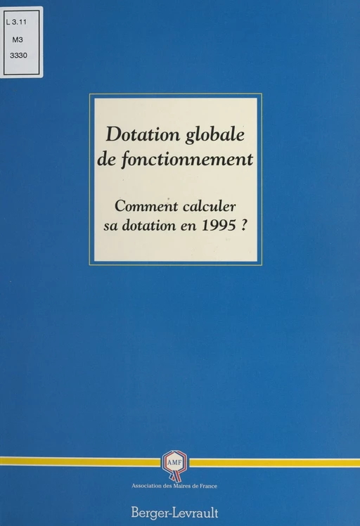 Dotation globale de fonctionnement : Comment calculer sa dotation en 1995 ? -  Association des maires de France - FeniXX réédition numérique