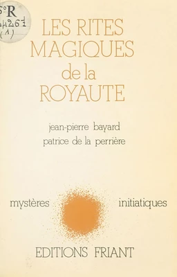 Les Rites magiques de la royauté