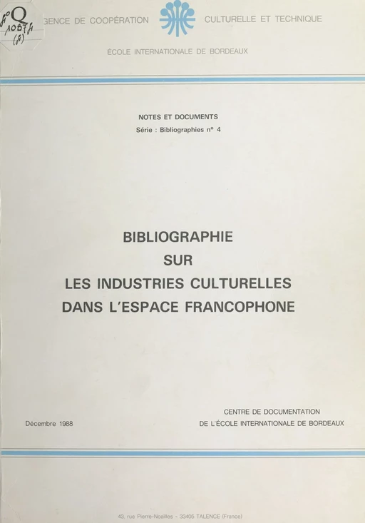 Bibliographie sur les industries culturelles dans l'espace francophone -  Centre international francophone de documentation et d'information - FeniXX réédition numérique