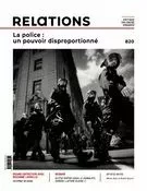 Relations. No. 820, Printemps 2023 - Jacques Goldstyn, Michaël Séguin, Samantha Lopez Uri, Yvon Rivard, Julie Perreault, Francis Dupuis-Déri, Lesley J. Wood, Céline Bellot, Svens Telemaque, Ted Rutland, Rain Hye, Myriam Cloutier, Maya Ombasic, Eve-Lyne Couturier, Alain Olivier, Jules Nadeau, Frédéric Legault, Simon Tremblay-Pépin, Jean-Claude Ravet, Pierre Anctil, Frédéric Rottier, Gabrielle Filteau-Chiba, Axel Laroche, Marie-Ève Maillé - Centre justice et foi