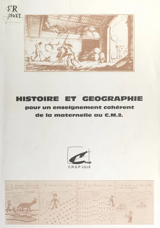 Histoire et géographie : Pour un enseignement cohérent de la maternelle au CM2 - J.-P. Jessenne - FeniXX réédition numérique