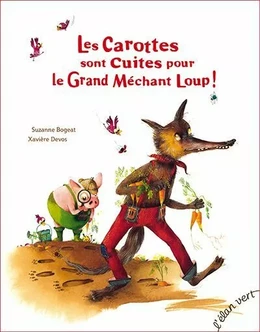 Les carottes sont cuites pour le grand méchant loup