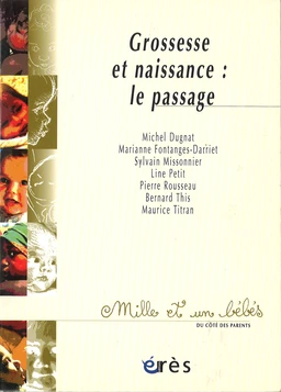 Grossesse et Naissance : Le Passage