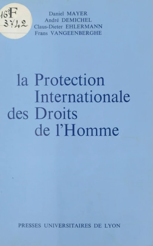 La Protection internationale des droits de l'homme - Daniel Mayer, André Demichel - FeniXX réédition numérique