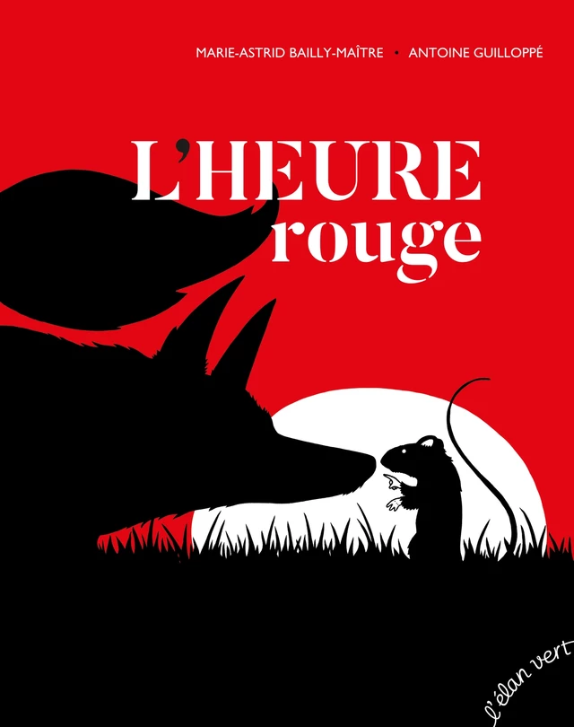 L'Heure rouge - Marie-Astrid Baiily-Maître - L'Elan Vert