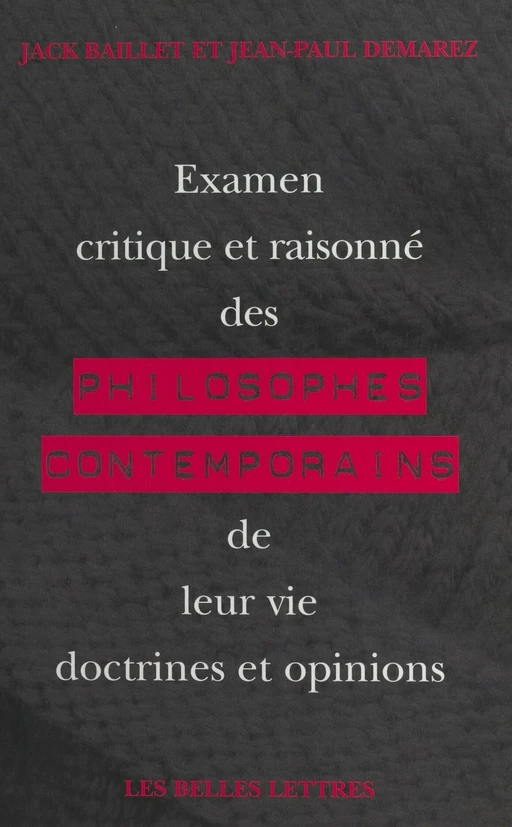 Examen critique et raisonné des philosophes contemporains, de leur vie, doctrines et opinions - Jack Baillet, Jean-Paul Demarez - FeniXX réédition numérique