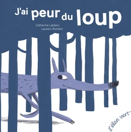 J'ai peur du loup