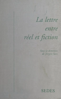 La Lettre entre réel et fiction