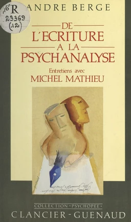 De l'écriture à la psychanalyse