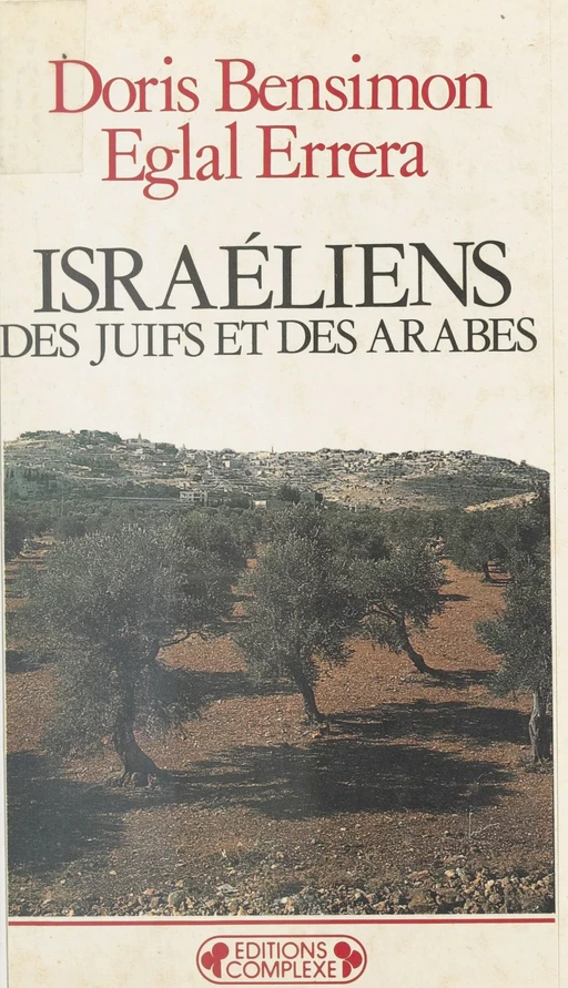 Israéliens, des Juifs et des Arabes - Doris Bensimon, Eglal Errera - FeniXX réédition numérique