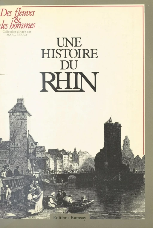 Une histoire du Rhin - Marc Ferro, Pierre Ayçoberry - FeniXX réédition numérique