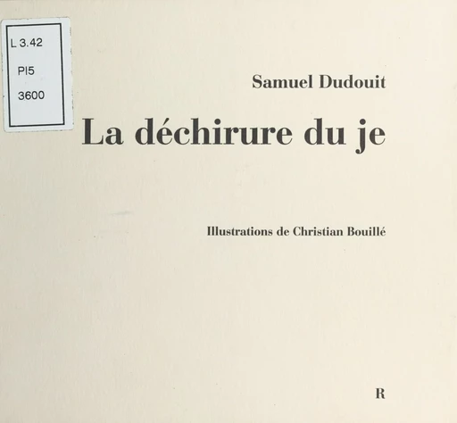 La Déchirure du je - Samuel Dudouit - FeniXX réédition numérique