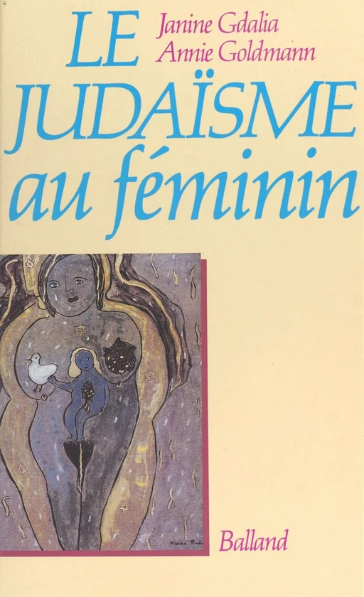 Le Judaïsme au féminin - Janine Gdalia, Annie Goldmann - FeniXX réédition numérique