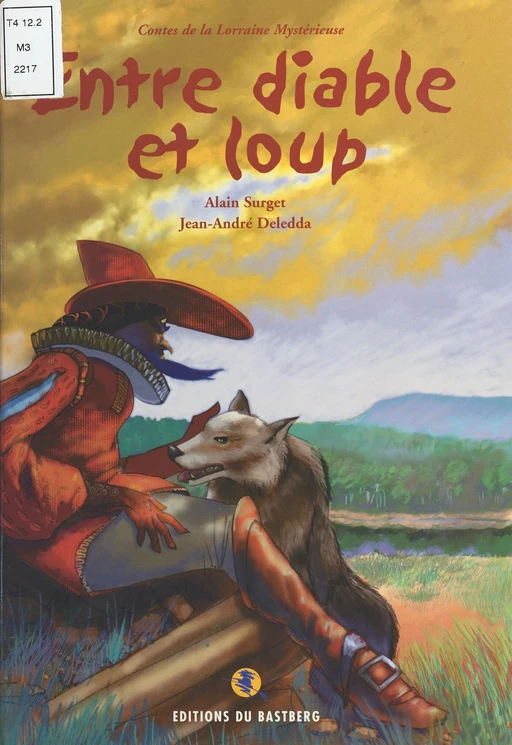 Entre diable et loups : Contes de la Lorraine mystérieuse - Alain Surget - FeniXX réédition numérique