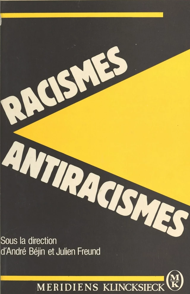 Racismes et Antiracismes - André Béjin, Julien Freund - FeniXX réédition numérique