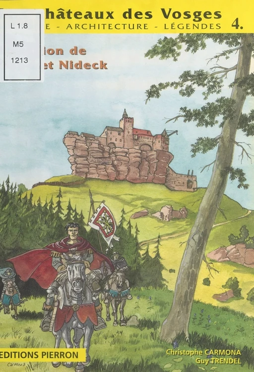 Les Châteaux des Vosges : Histoire, architecture, légendes (4) - Guy Trendel - FeniXX réédition numérique