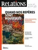 Relations. No. 802, Mai-Juin 2019 - Youssef Benzouine, François L’Italien, Julie Depelteau, Hervi Lara Bravo, Jonathan Durand Folco, Thomas Coutrot, Emiliano Arpin-Simonetti, Alexa Conradi, Élisabeth Garant, Jean-Claude Ravet, Martin Bellerose, Yves-Marie Abraham, Ovide Bastien, Ariane Beck, Emanuel Guay, Lily Paulson, Déborah Danowski, Olivier Lardinois, Olivia Tapiero, Anne Fortin, Frédéric Barriault, Marc Chabot - Centre justice et foi