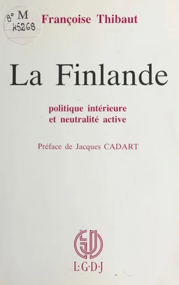 La Finlande : Politique intérieure et neutralité active