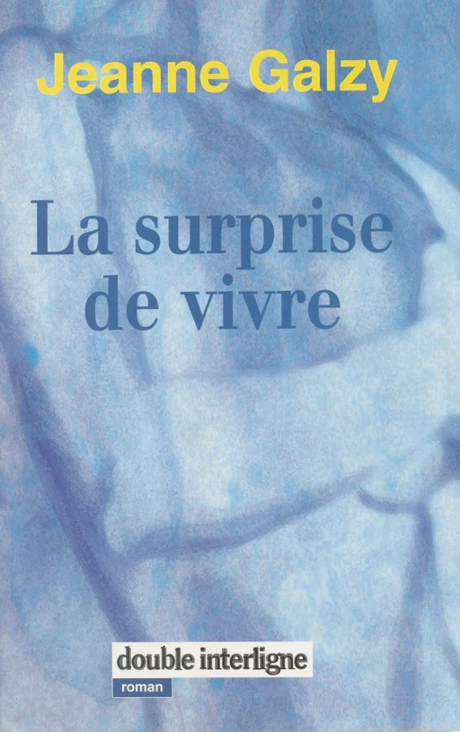 La Surprise de vivre - Jeanne Galzy - FeniXX réédition numérique